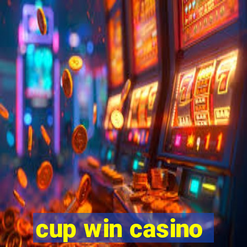 cup win casino